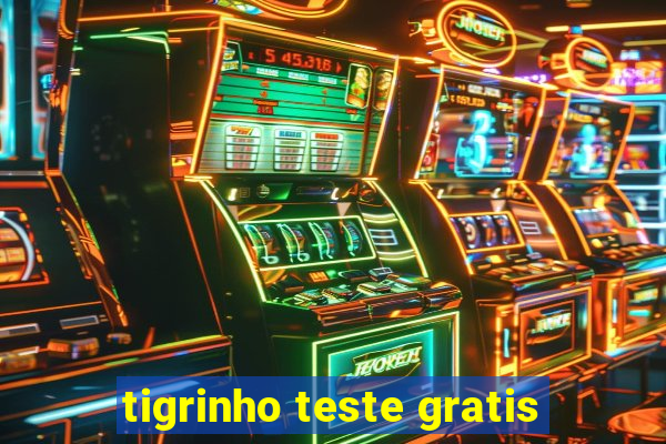 tigrinho teste gratis