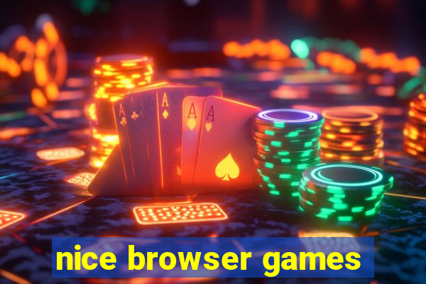 nice browser games