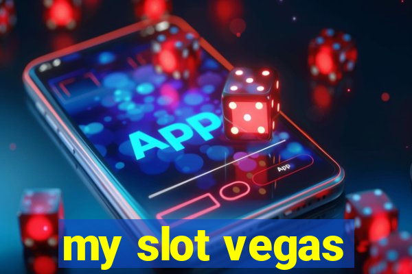 my slot vegas