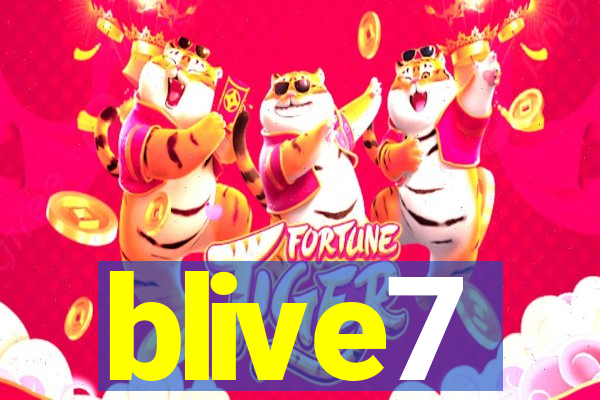 blive7