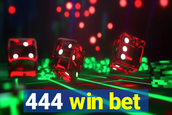 444 win bet