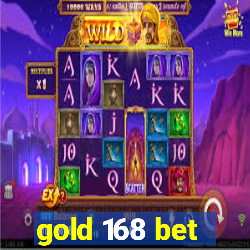 gold 168 bet