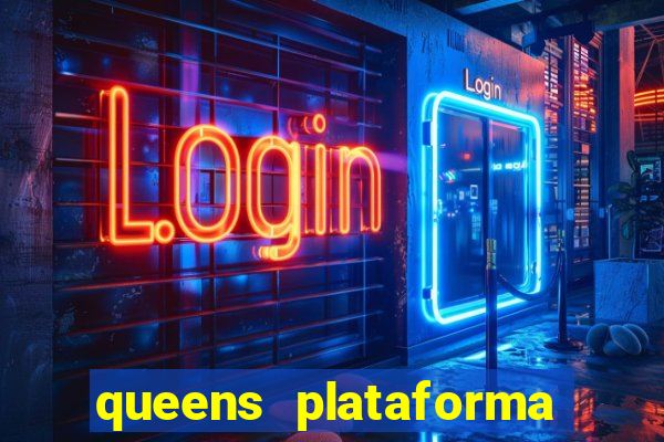 queens plataforma de jogos