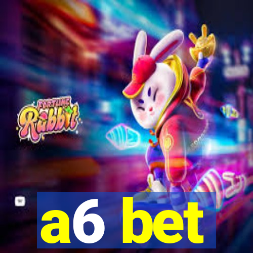 a6 bet