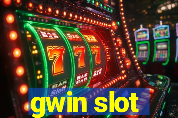 gwin slot