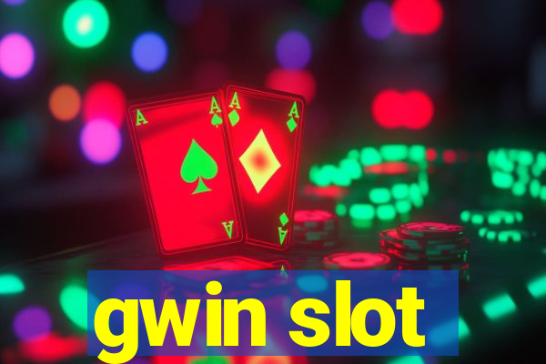 gwin slot