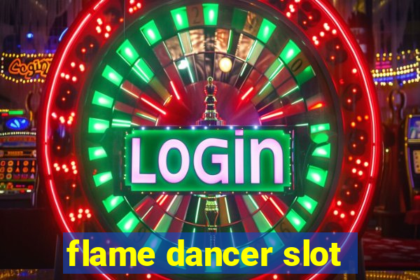 flame dancer slot