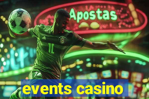 events casino