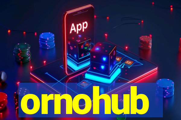 ornohub