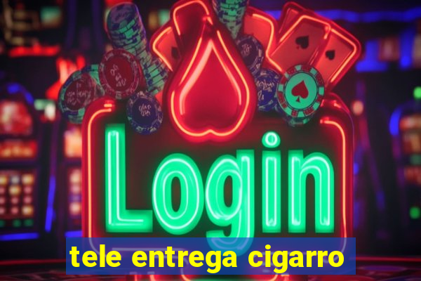 tele entrega cigarro