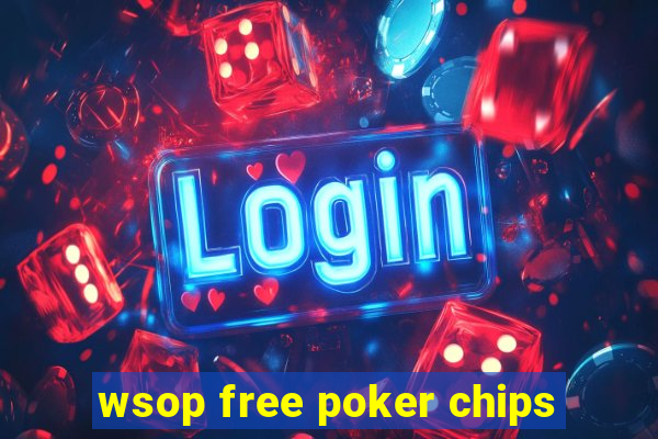 wsop free poker chips