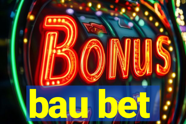 bau bet