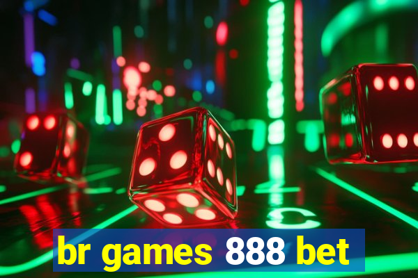 br games 888 bet