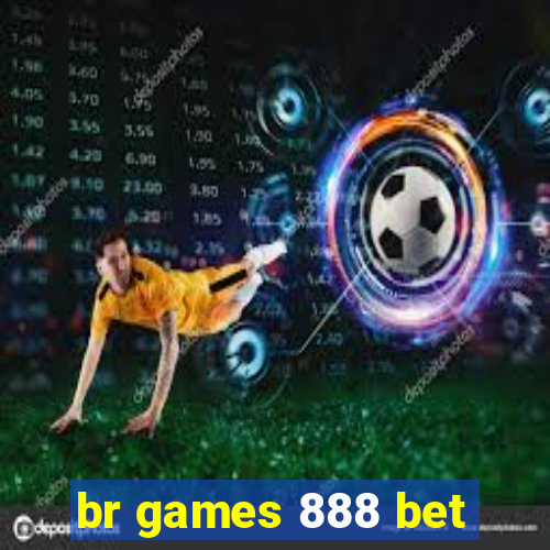 br games 888 bet