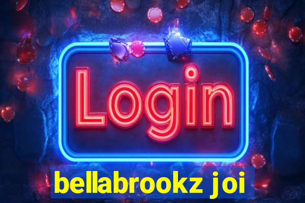 bellabrookz joi