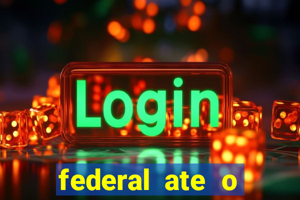 federal ate o decimo premio