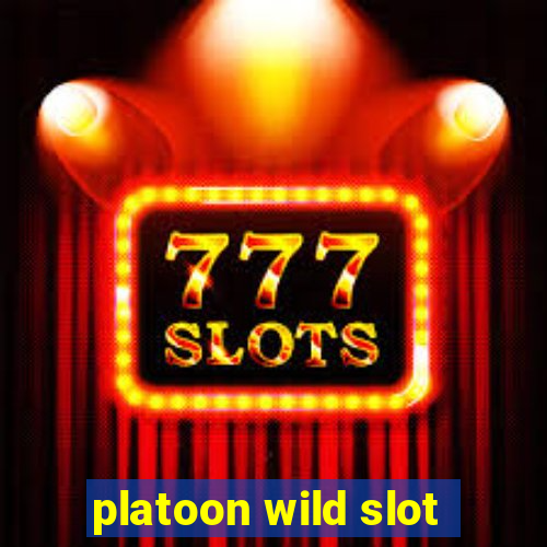 platoon wild slot