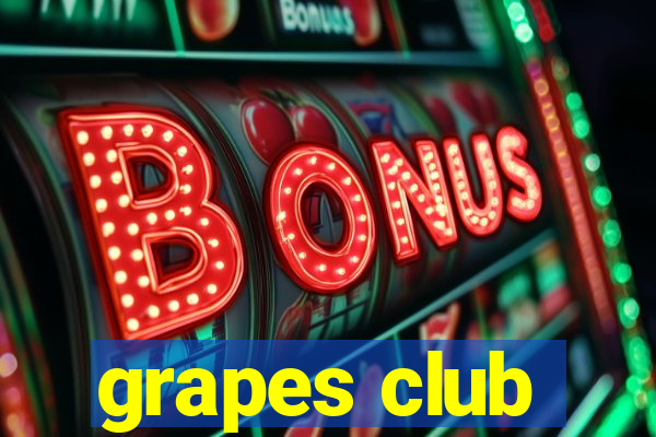 grapes club