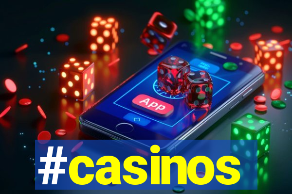 #casinos