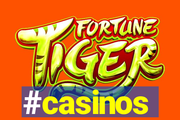 #casinos