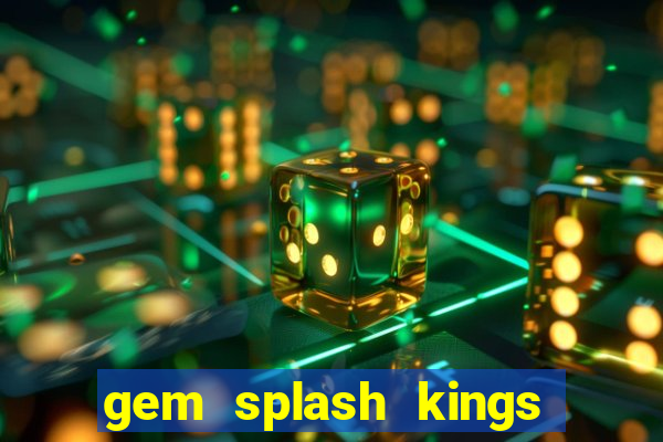 gem splash kings court slot