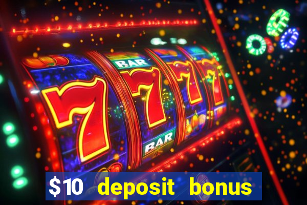 $10 deposit bonus casino nz