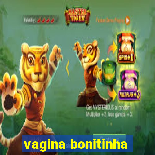 vagina bonitinha