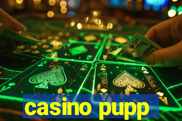 casino pupp