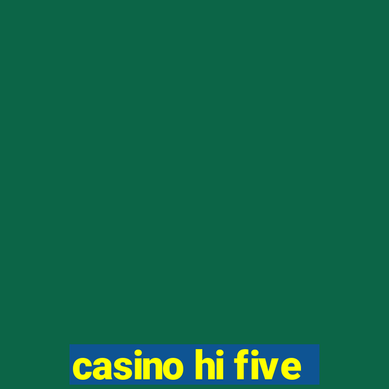 casino hi five