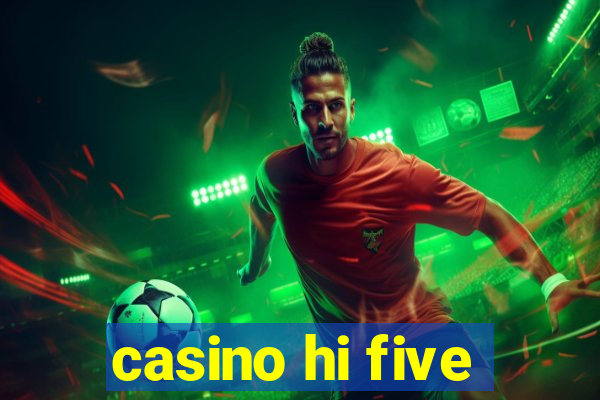 casino hi five