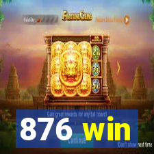 876 win