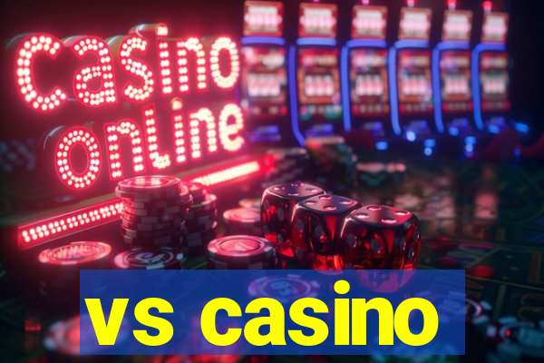 vs casino