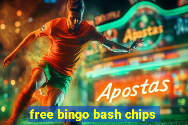 free bingo bash chips