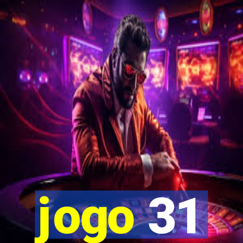 jogo 31