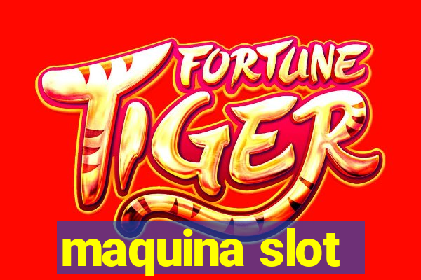 maquina slot