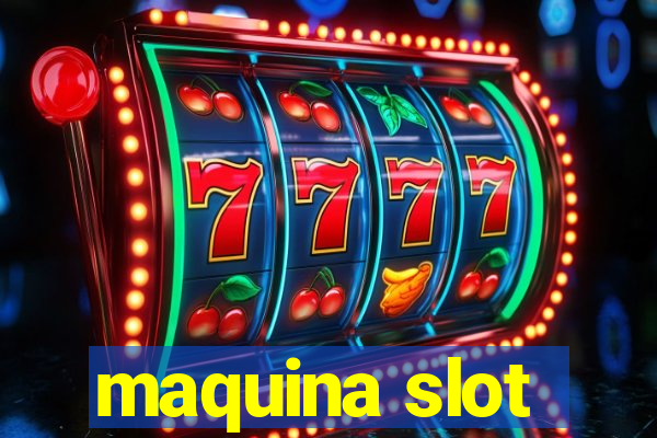 maquina slot