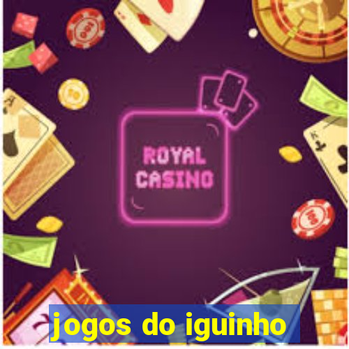 jogos do iguinho