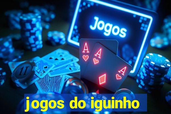 jogos do iguinho