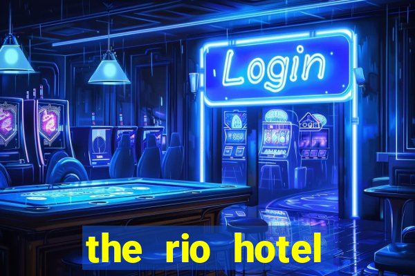 the rio hotel casino las vegas