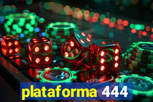 plataforma 444