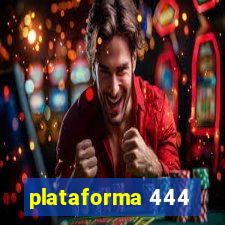 plataforma 444