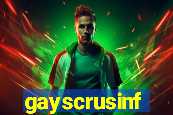 gayscrusinf