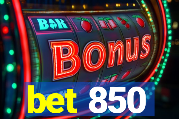 bet 850