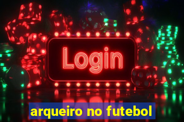 arqueiro no futebol