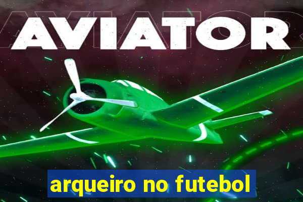 arqueiro no futebol