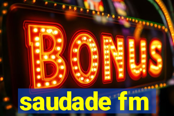 saudade fm