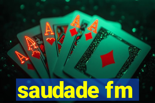 saudade fm