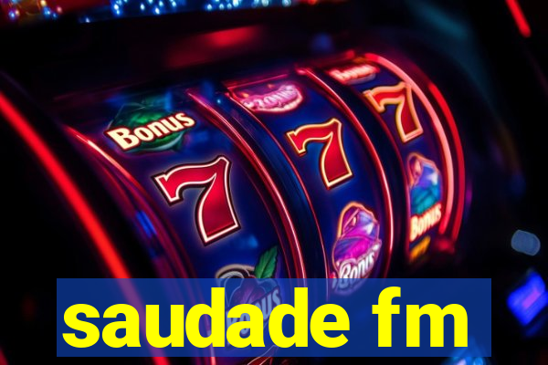 saudade fm