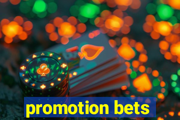 promotion bets