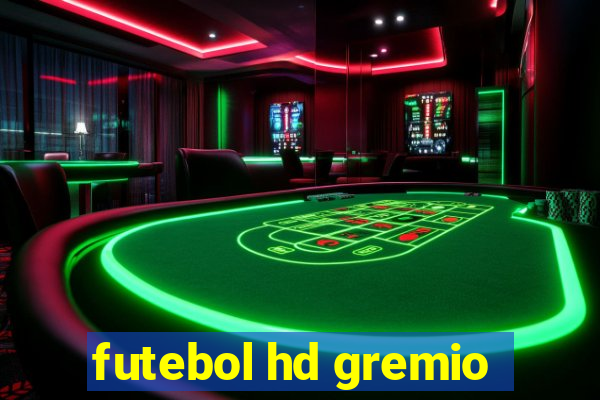 futebol hd gremio